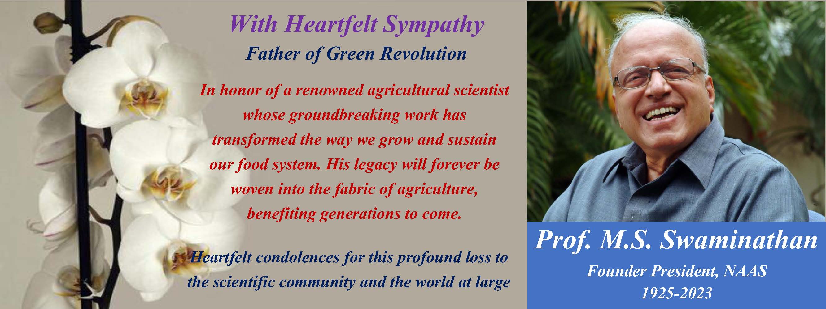 With Heartfelt Sympathy - Father of Green Revolution Prof. M.S. Swaminathan, Founder President of the Academy